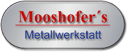 Logo Mooshofer's Metallwerkstatt UG (haftungsbeschränkt) & Co. KG aus Velden-Vils